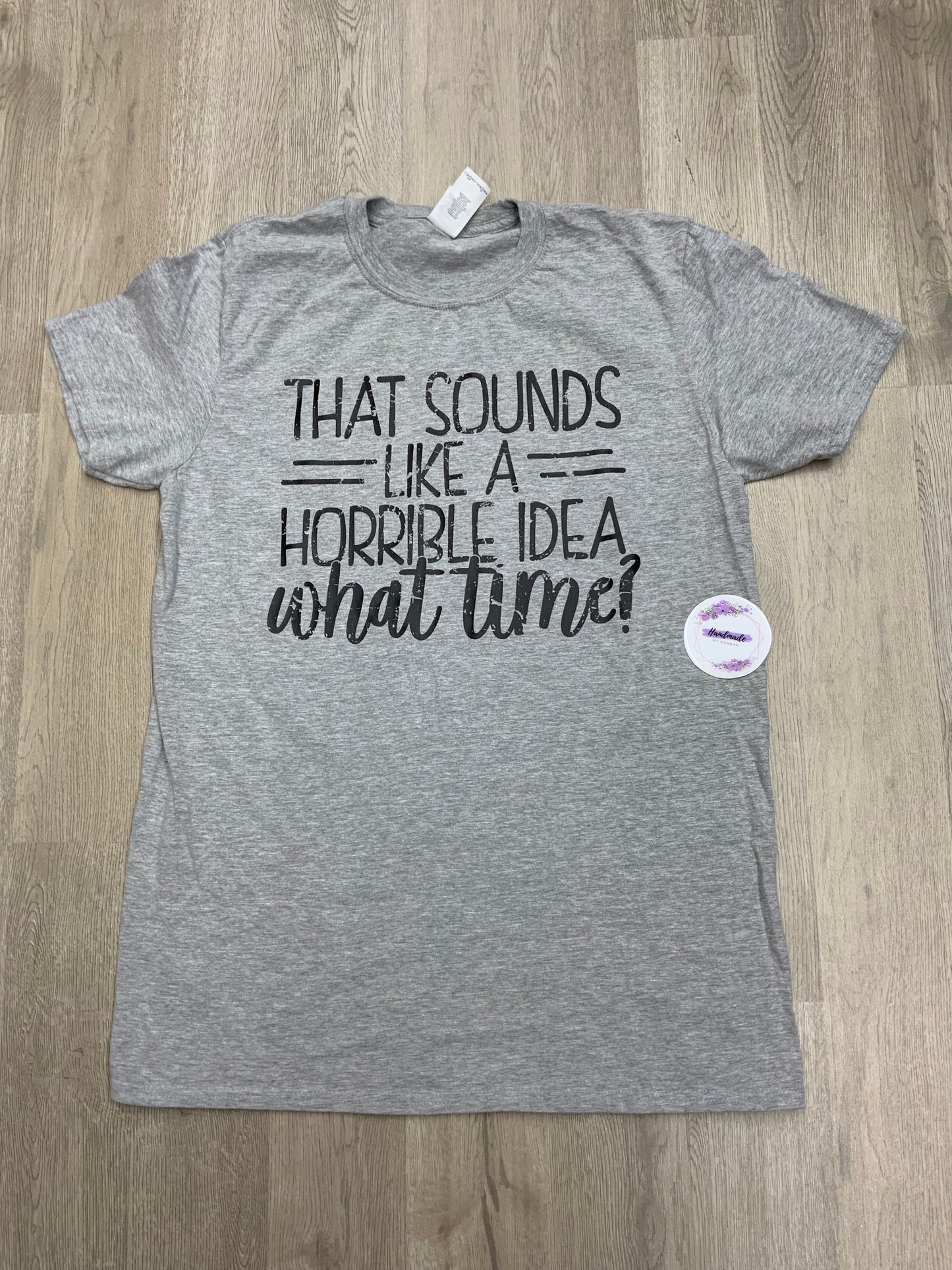 Adult Medium-Horrible Idea (Light Gray-Unisex Fit)