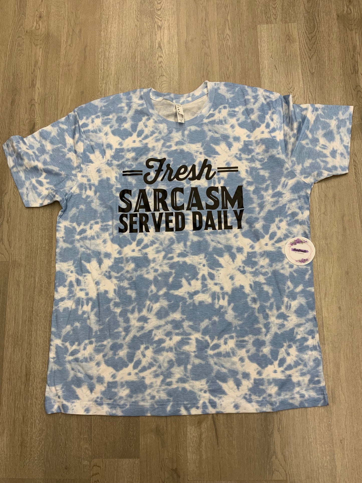 Adult XL-Fresh Sarcasm (Sky Blue Tie Dye-Unisex Fit)